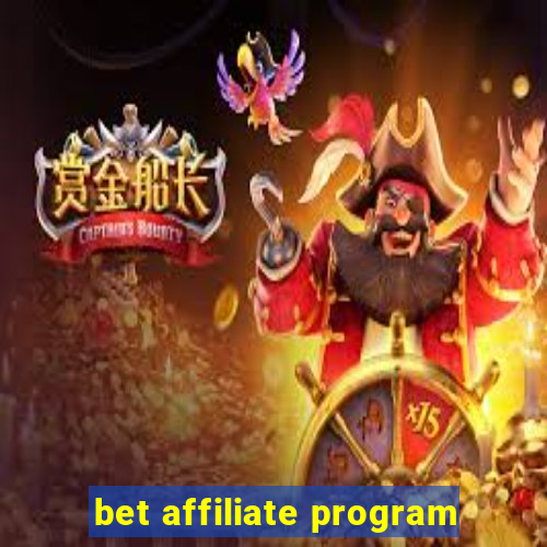 bet affiliate program